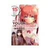 9781975324971 My Youth Romantic Comedy Is Wrong, as I Expected (Manga) Volume 15