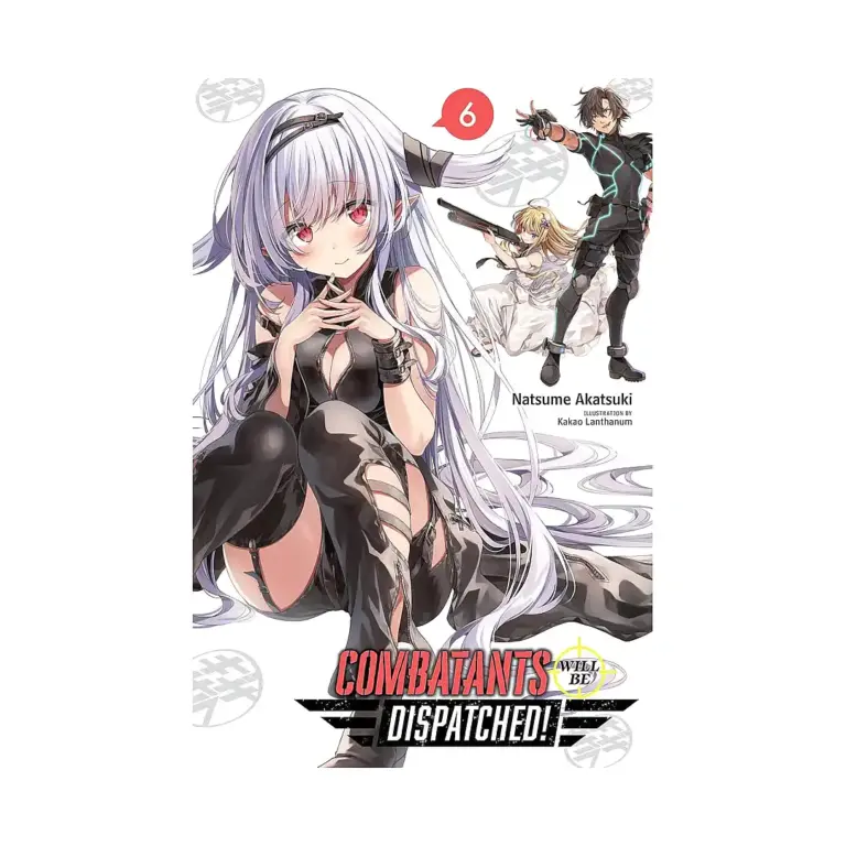 9781975325169 Combatants Will Be Dispatched! (Light Novel) Volume 06
