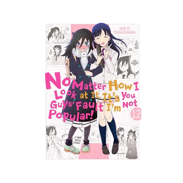 9781975328177 No Matter How I Look at It, It's You Guys' Fault I'm Not Popular! (Manga) Volume 12