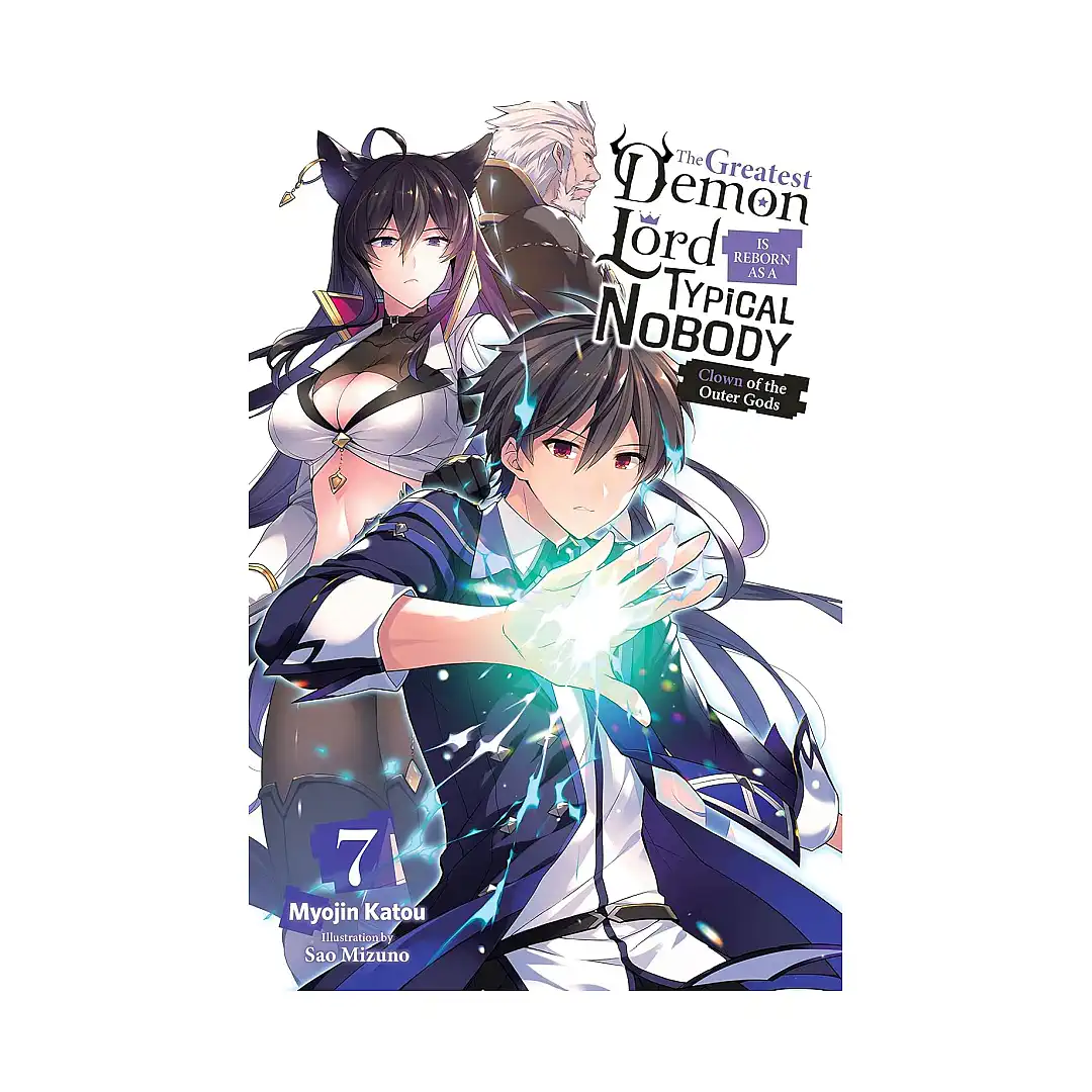 9781975334314 The Greatest Demon Lord Is Reborn as a Typical Nobody (Light Novel) Volume 07