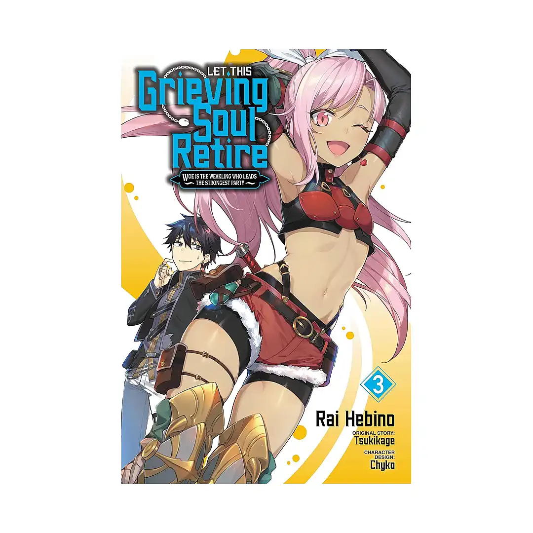 9781975334512 Let This Grieving Soul Retire: Woe Is the Weakling Who Leads the Strongest Party (Manga) Volume 03
