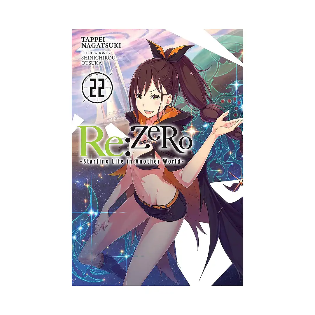 RE: Zero - Starting Life in Another World (Light Novel) Volume 22