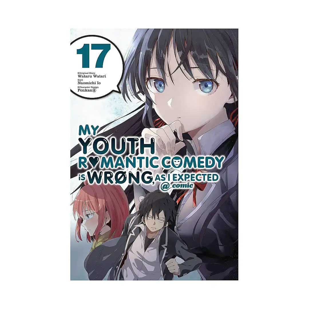 9781975339630 My Youth Romantic Comedy Is Wrong, as I Expected (Manga) Volume 17