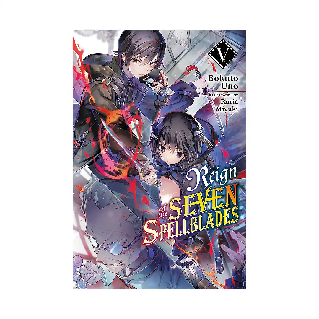 9781975339692 Reign of the Seven Spellblades (Light Novel) Volume 05