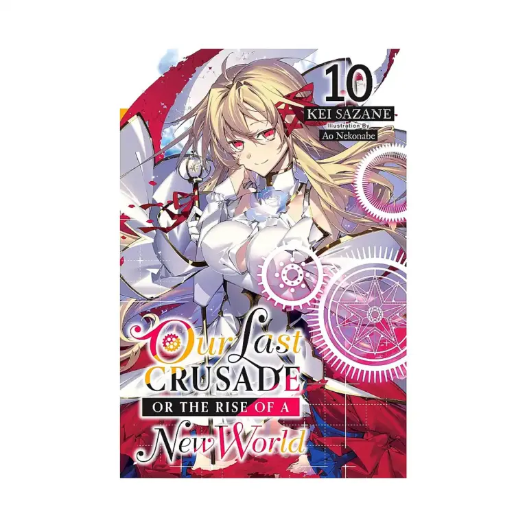 9781975343064 Our Last Crusade or the Rise of a New World (Light Novel) Volume 10