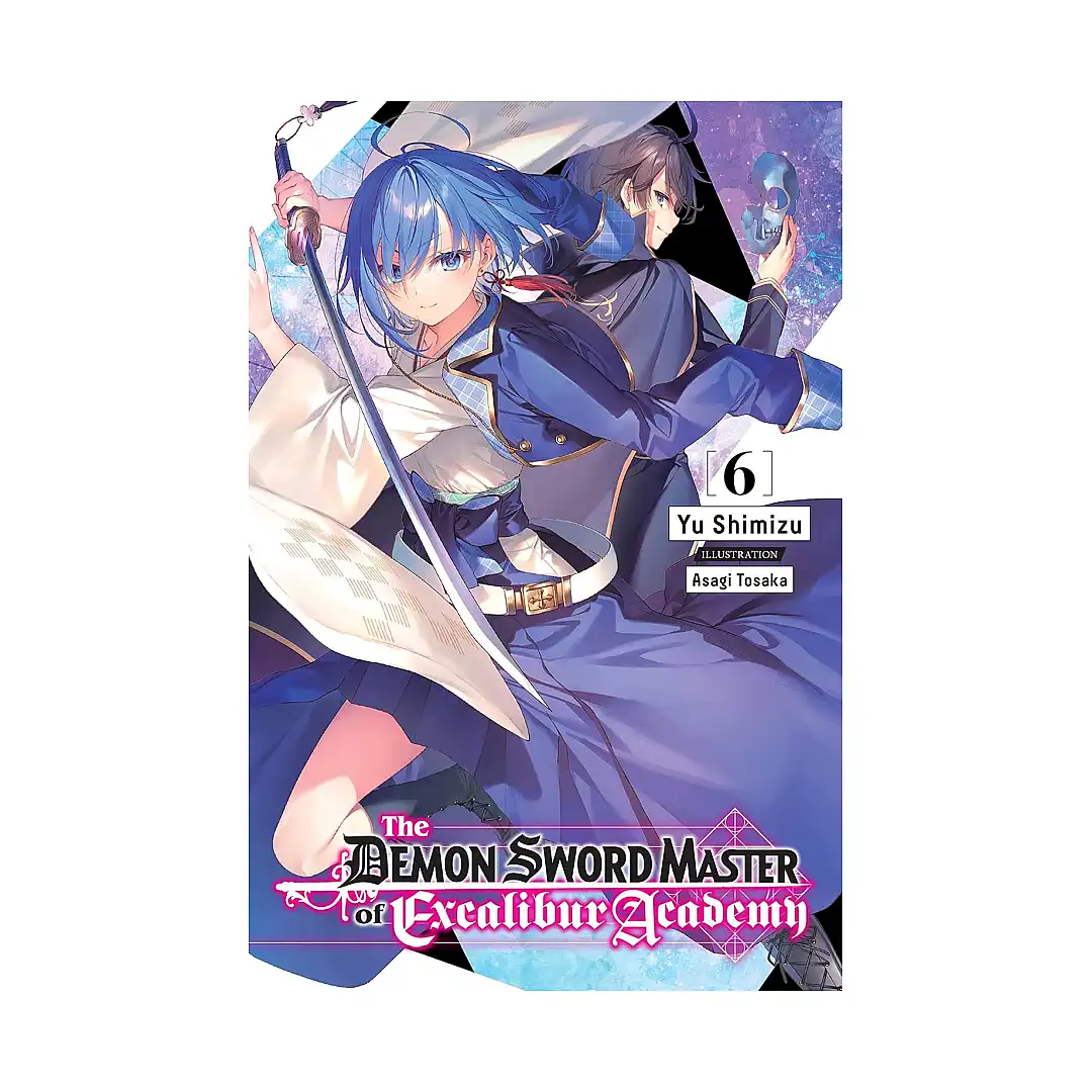 9781975343460 The Demon Sword Master of Excalibur Academy (Light Novel) Volume 06
