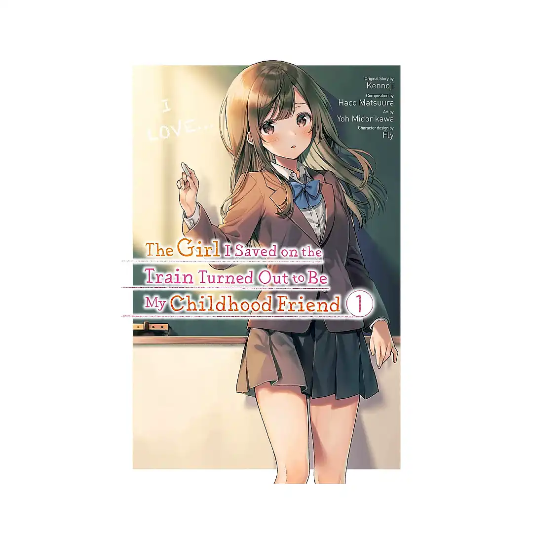 9781975347277 The Girl I Saved on the Train Turned Out to Be My Childhood Friend (Manga) Volume 01