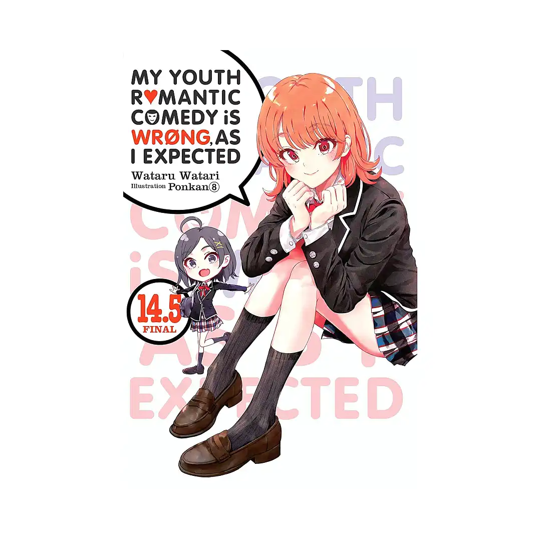 My Youth Romantic Comedy Is Wrong, as I Expected (Light Novel) Volume 14.5
