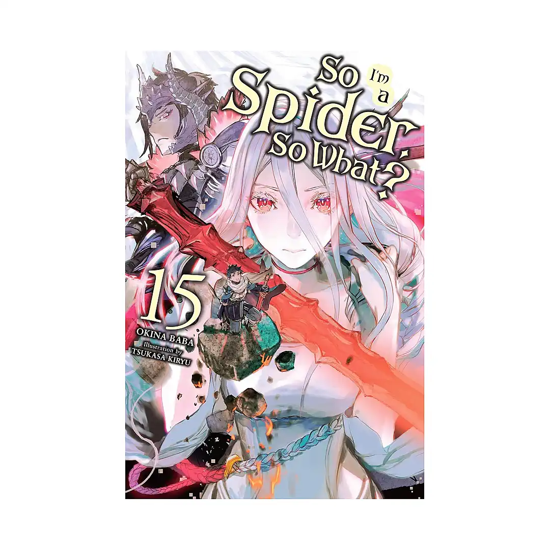 9781975352165 So I'm a Spider, So What? (Light Novel) Volume 15
