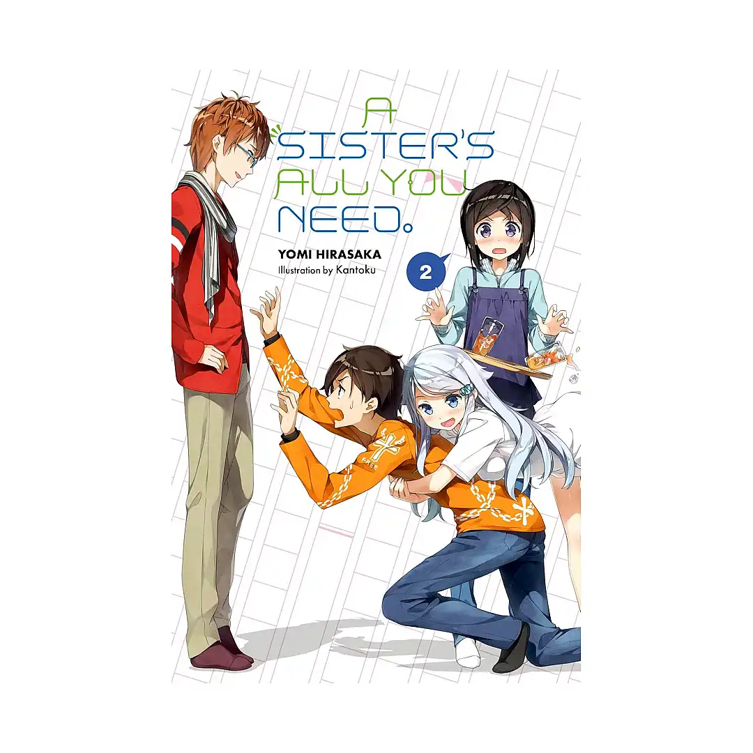 A Sister's All You Need. (Light Novel) Volume 02