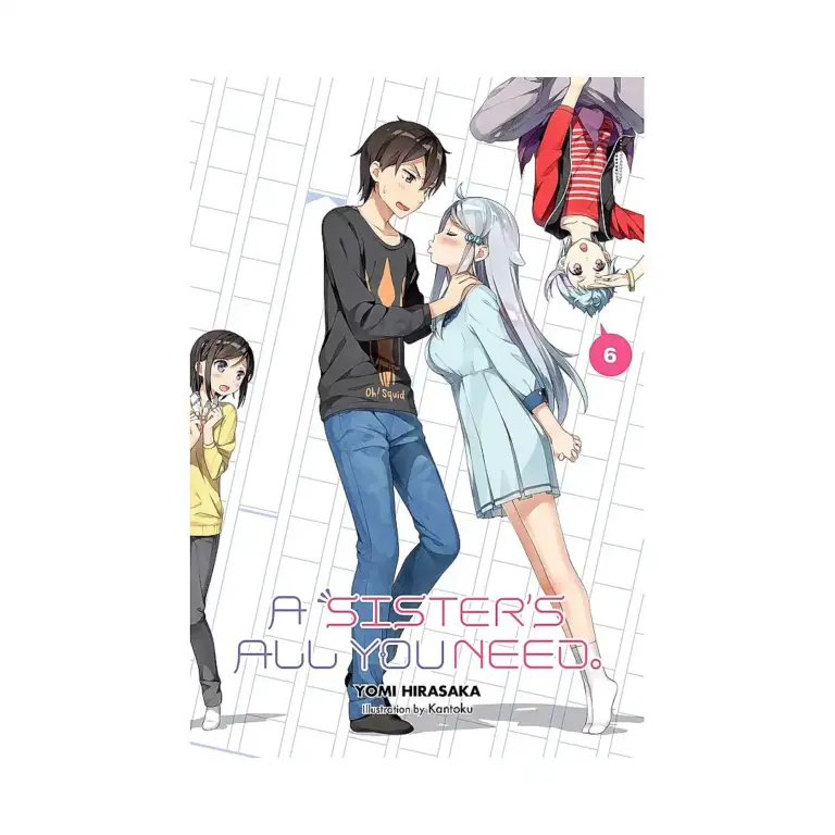 A Sister's All You Need. (Light Novel) Volume 06