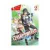 The Hero Is Overpowered But Overly Cautious (Light Novel) Volume 02