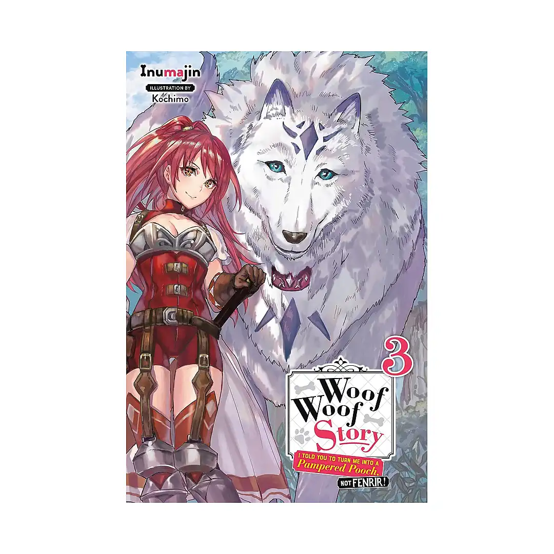 9781975358662 Woof Woof Story: I Told You to Turn Me Into a Pampered Pooch, Not Fenrir! (Light Novel) Volume 03