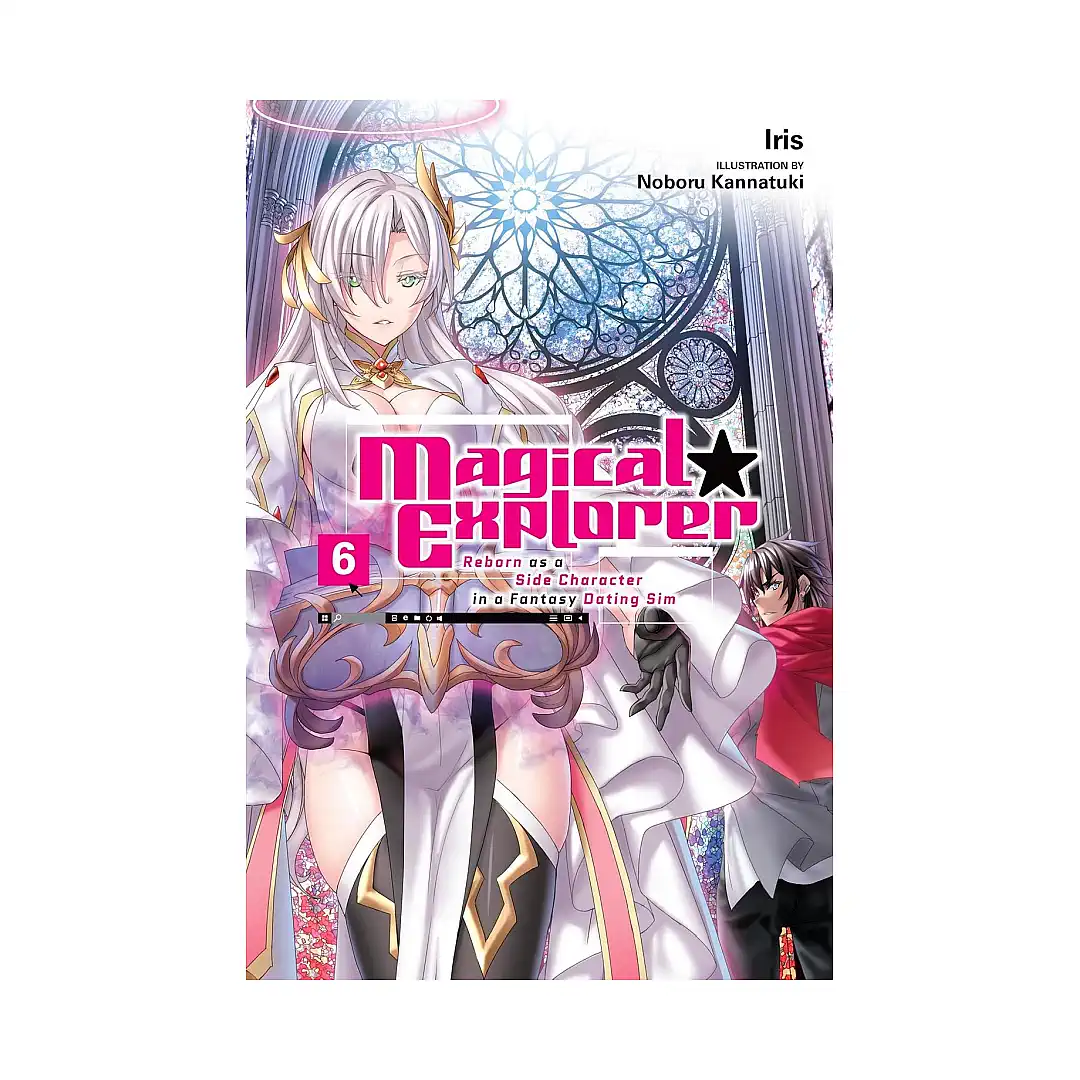9781975367558 Magical Explorer: Reborn as a Side Character in a Fantasy Dating Sim (Light Novel) Volume 06