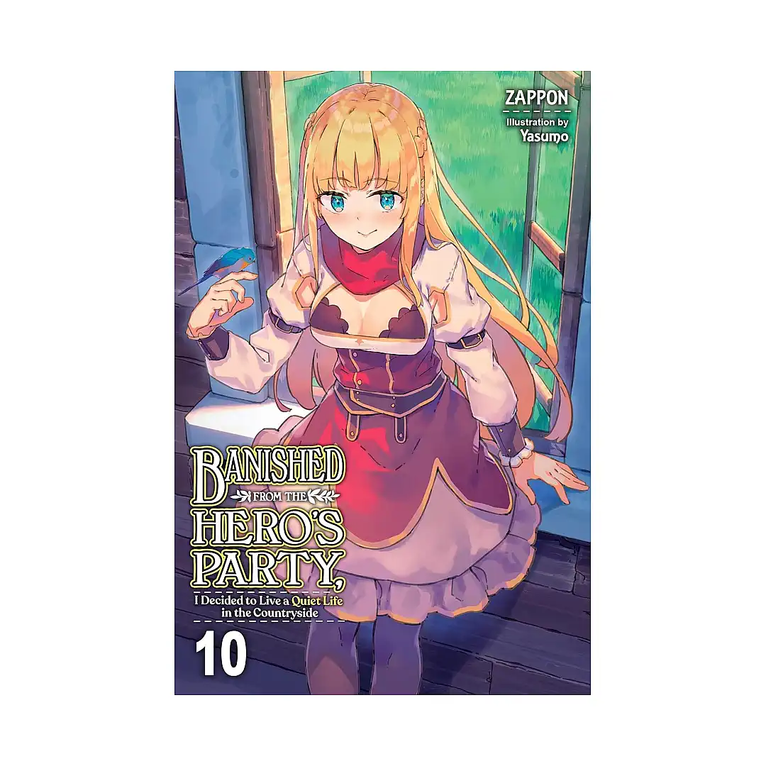 9781975367640 Banished from the Hero's Party, I Decided to Live a Quiet Life in the Countryside (Light Novel) Volume 10