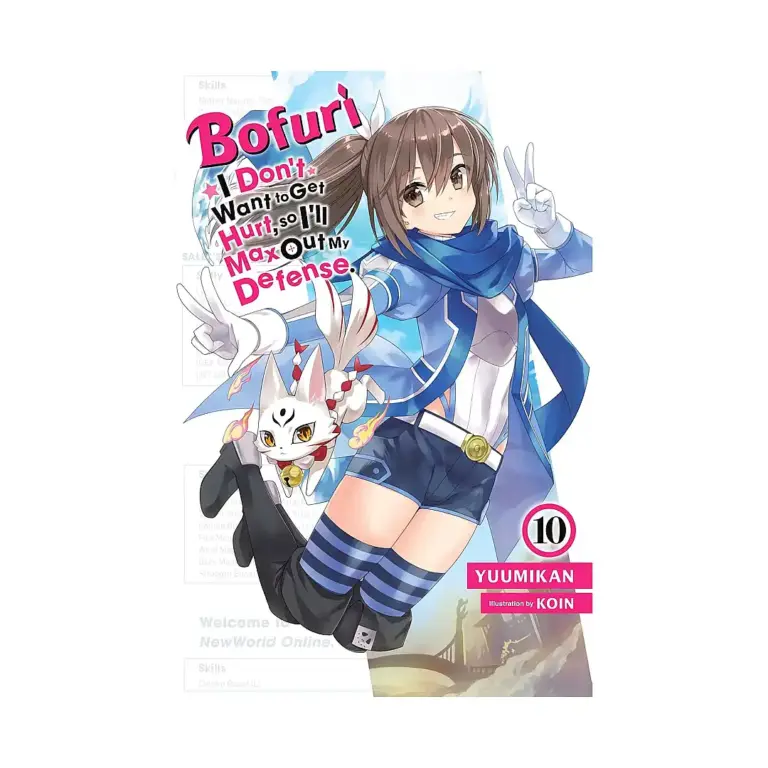 Bofuri: I Don't Want to Get Hurt, So I'll Max Out My Defense. (Light Novel) Volume 10