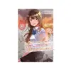 9781975368005 The Girl I Saved on the Train Turned Out to Be My Childhood Friend (Light Novel) Volume 04