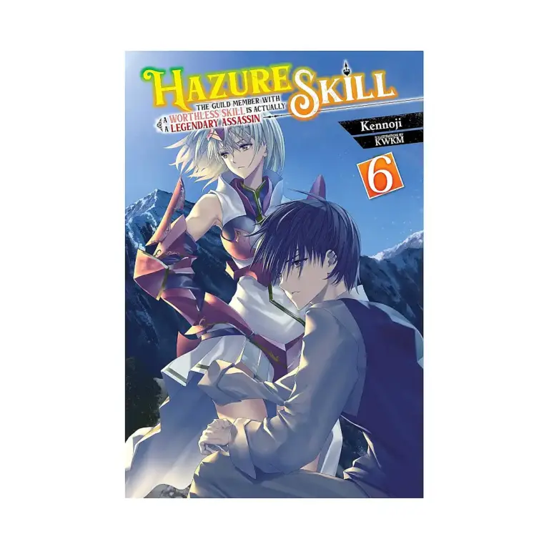 9781975369118 Hazure Skill: The Guild Member with a Worthless Skill Is Actually a Legendary Assassin (Light Novel) Volume 06