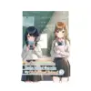 9781975369231 The Girl I Saved on the Train Turned Out to Be My Childhood Friend (Manga) Volume 03