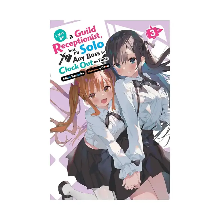 9781975369507 I May Be a Guild Receptionist, But I'll Solo Any Boss to Clock Out on Time (Light Novel) Volume 03