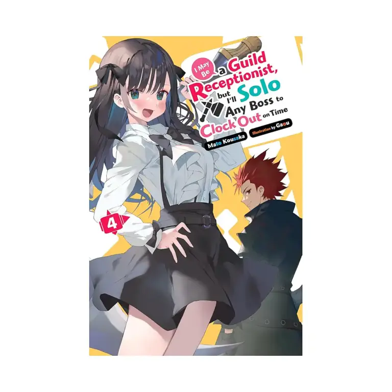9781975369521 I May Be a Guild Receptionist, But I'll Solo Any Boss to Clock Out on Time (Light Novel) Volume 04