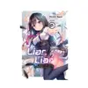 Liar, Liar (Light Novel) Volume 07