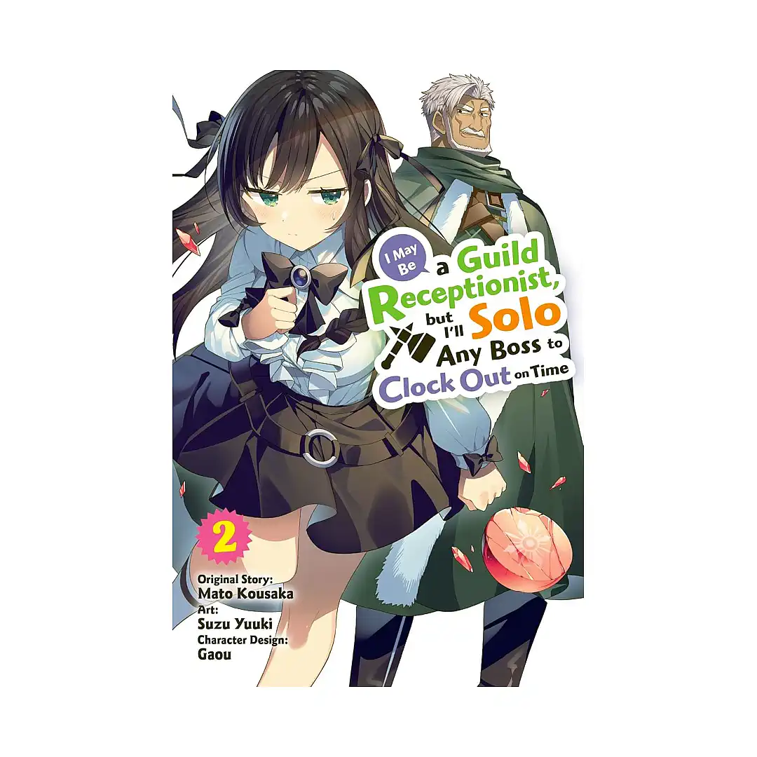 9781975371371 I May Be a Guild Receptionist, But I'll Solo Any Boss to Clock Out on Time (Manga) Volume 02