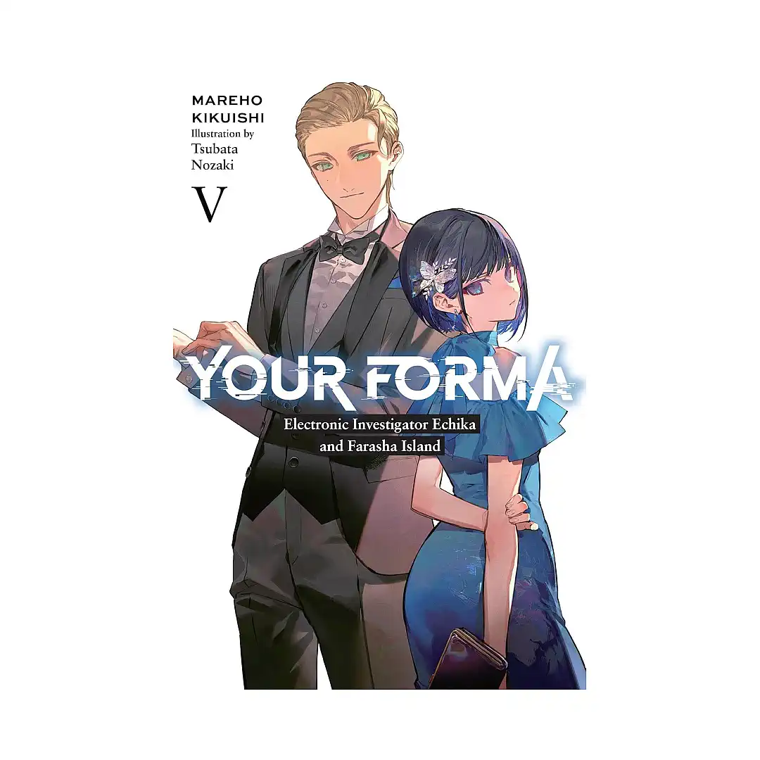 Your Forma (Light Novel) Volume 05