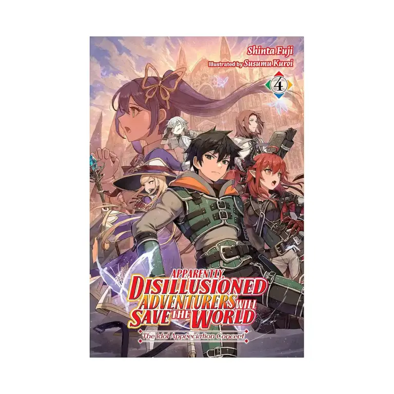 Apparently, Disillusioned Adventurers Will Save the World (Light Novel) Volume 04