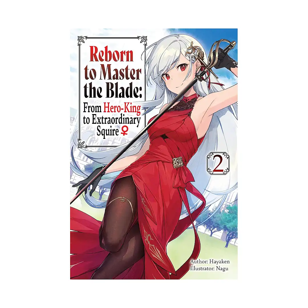 9781975377922 Reborn to Master the Blade: From Hero-King to Extraordinary Squire (Light Novel) Volume 02