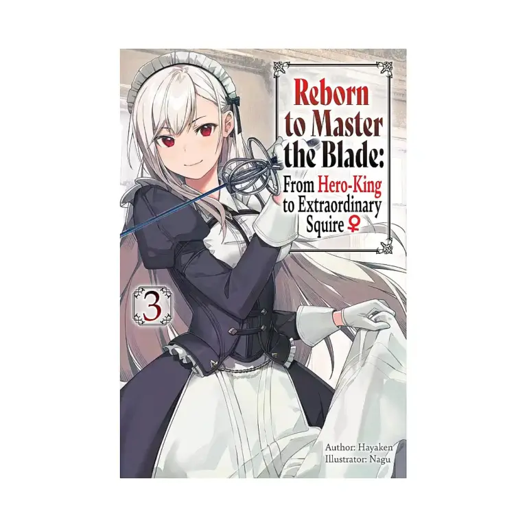 9781975377939 Reborn to Master the Blade: From Hero-King to Extraordinary Squire (Light Novel) Volume 03