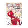 Reborn to Master the Blade: From Hero-King to Extraordinary Squire (Light Novel) Volume 04