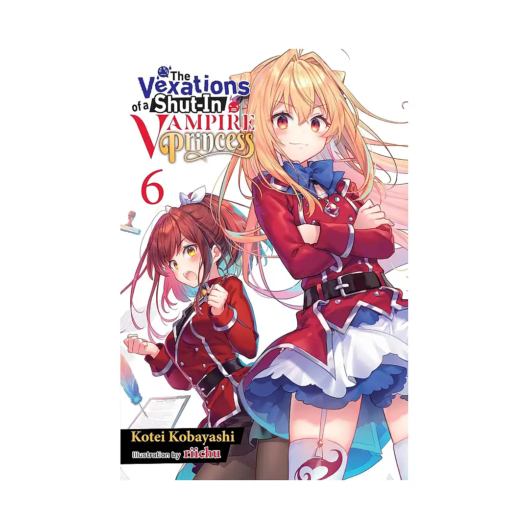 9781975379643 The Vexations of a Shut-In Vampire Princess (Light Novel) Volume 06