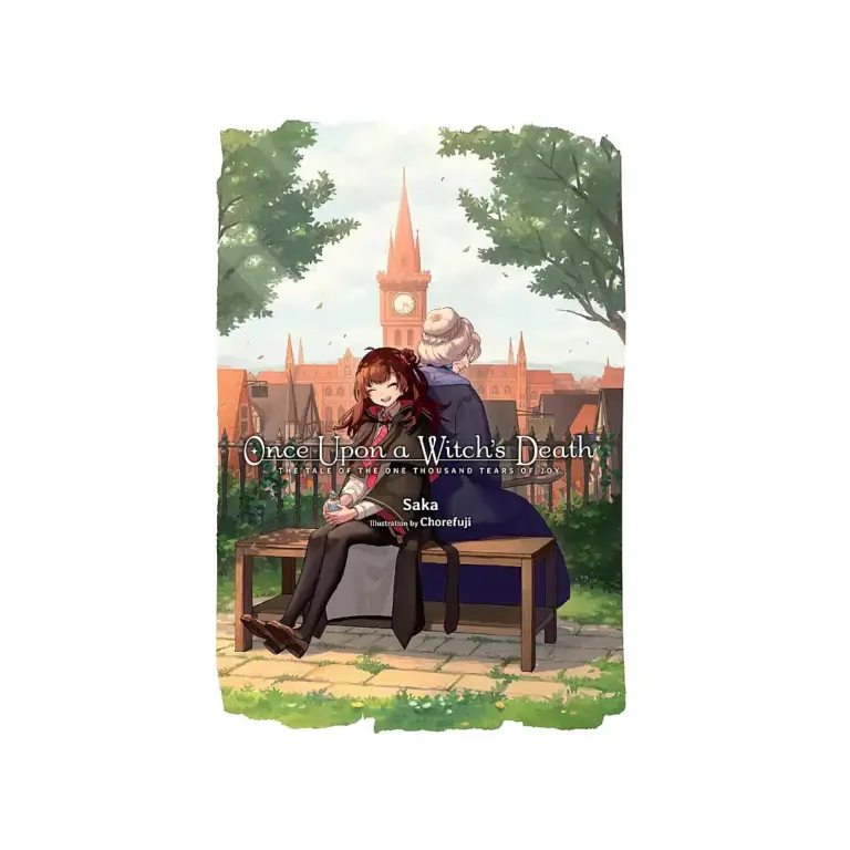 Once Upon a Witch's Death: The Tale of the One Thousand Tears of Joy (Light Novel) Volume 01