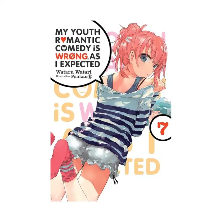 My Youth Romantic Comedy Is Wrong, as I Expected (Light Novel) Volume 07
