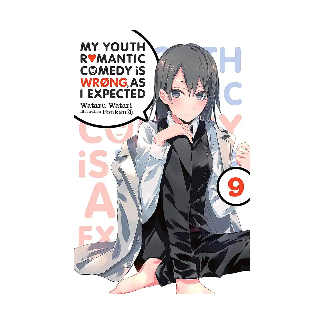 9781975384142 My Youth Romantic Comedy Is Wrong, as I Expected (Light Novel) Volume 09