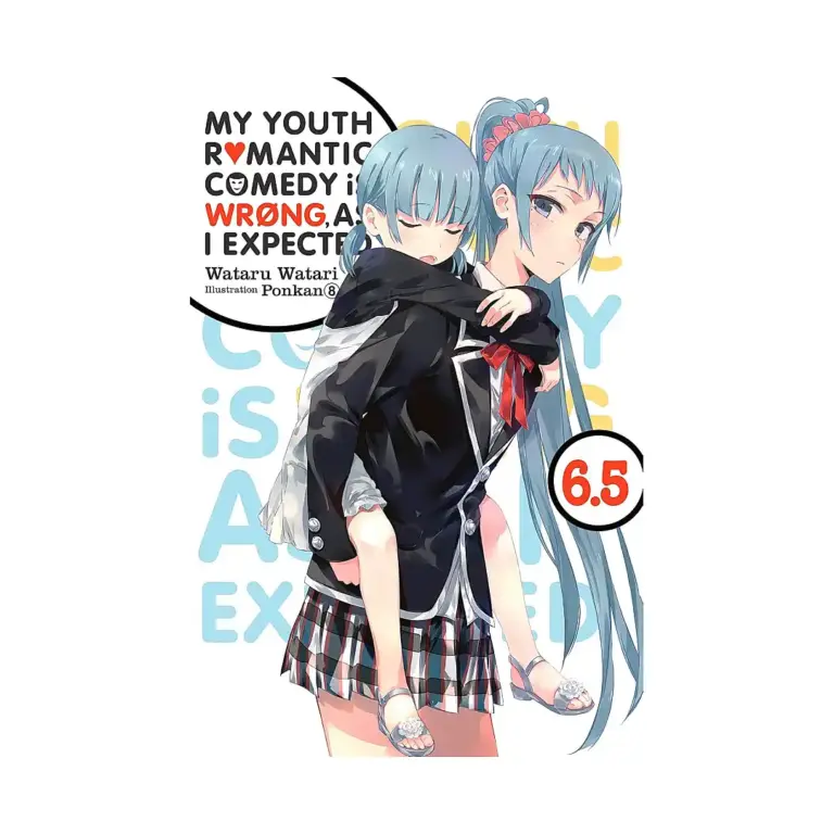 My Youth Romantic Comedy Is Wrong, as I Expected (Light Novel) Volume 06.5