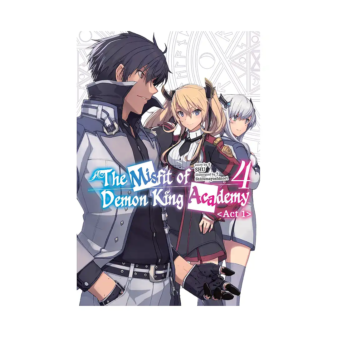 Misfit of Demon King Academy (Light Novel) Act 1 Volume 04
