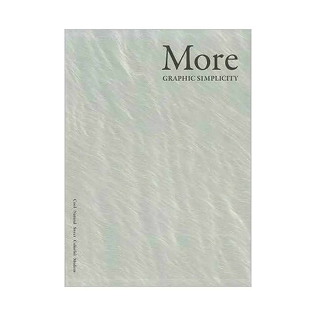 More Graphic Simplicity: Cool, Natural, Sweet, Colorful, Modern (Illustration Book)