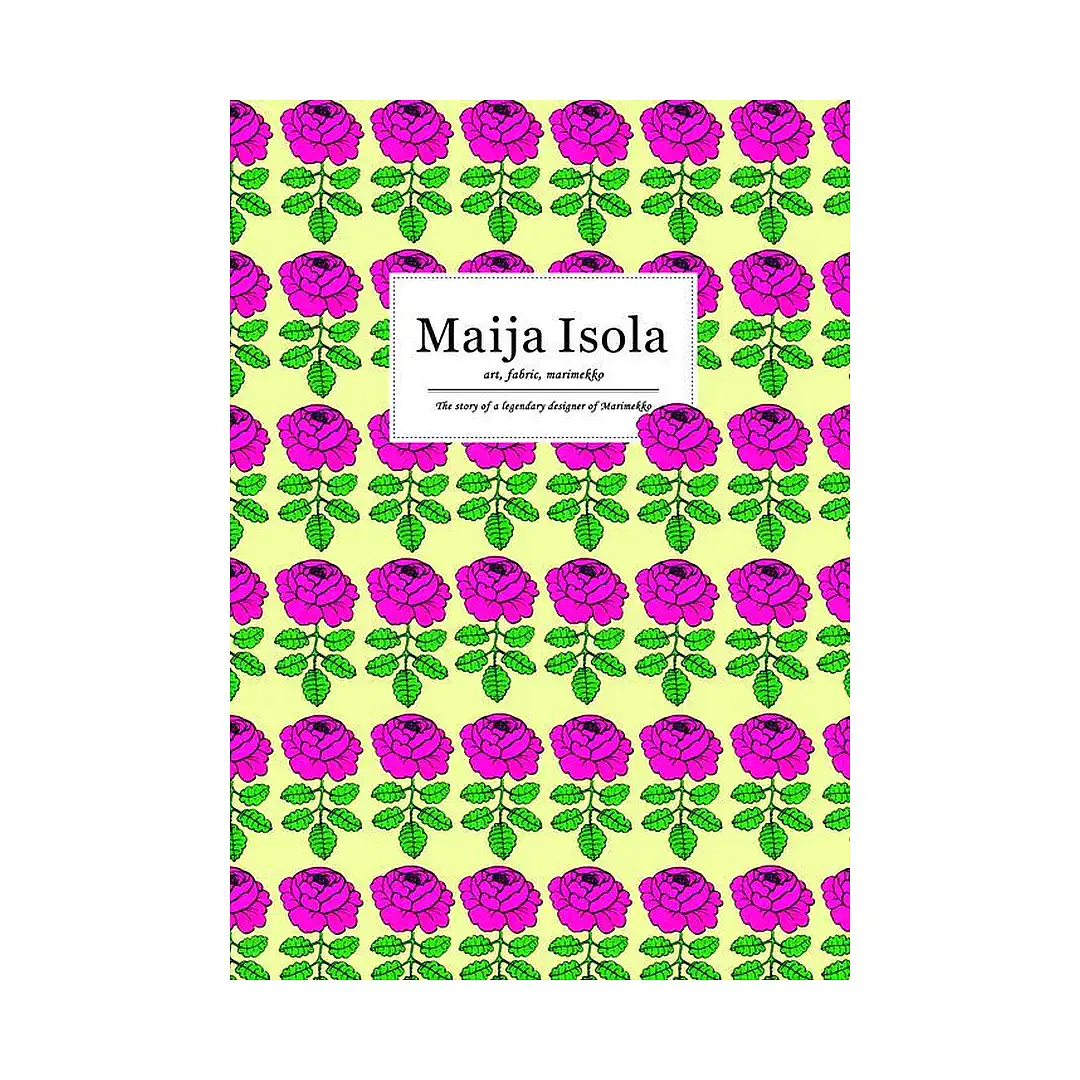 Maija Isola: Art, Fabric, Marimekko (Illustration Book)