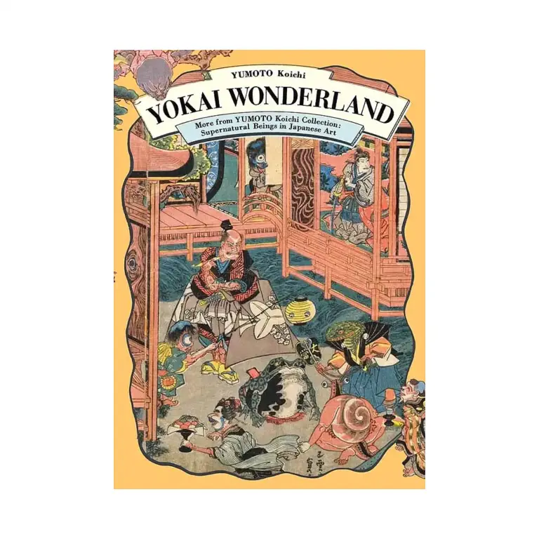 9784756249739 Yokai Wonderland: More from Yumoto Koichi Collection: Supernatural Beings in Japanese Art (Illustration Book)