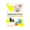 Captivating Forms: Structural Package Design in Japan (Illustration Book)