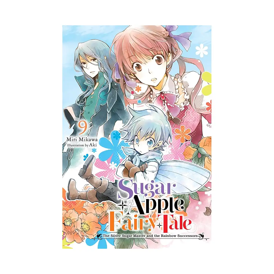 Sugar Apple Fairy Tale (Light Novel) Volume 09