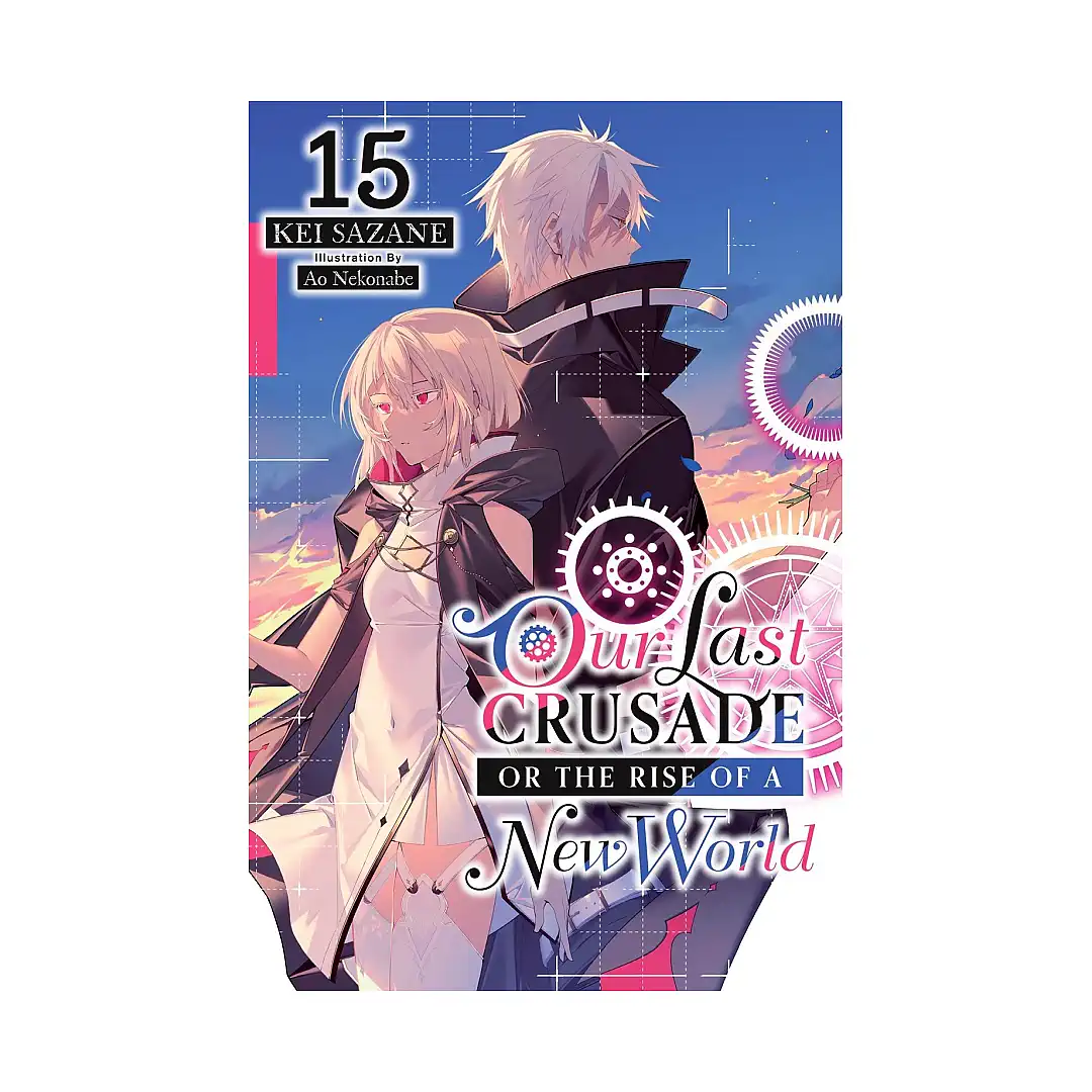 9798855405224 Our Last Crusade or the Rise of a New World (Light Novel) Volume 15