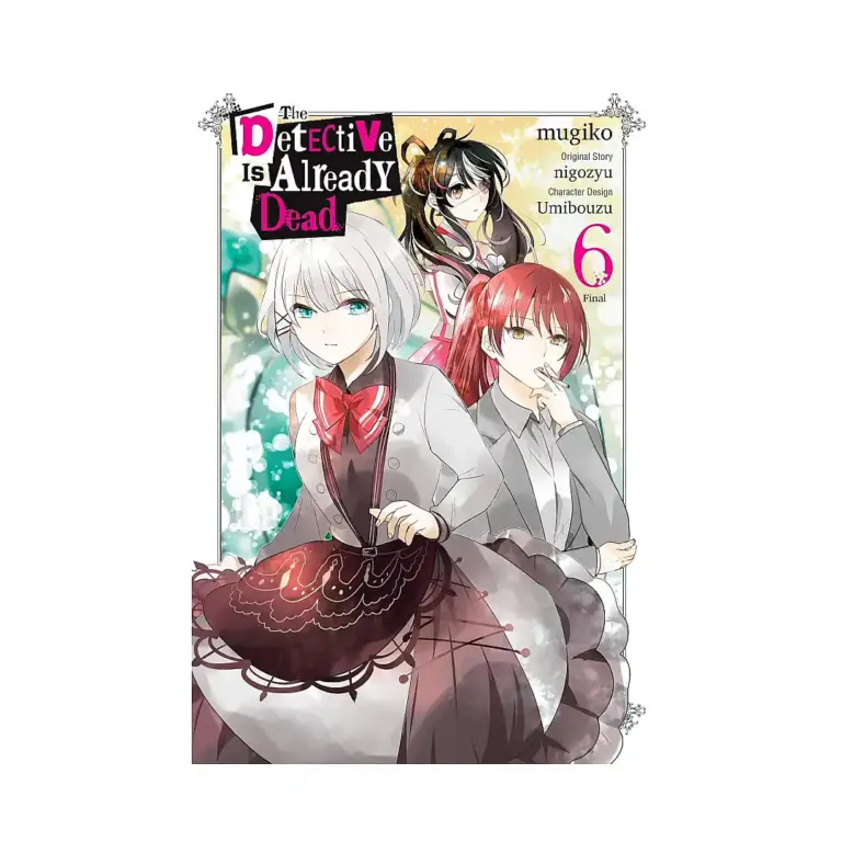 The Detective Is Already Dead (Manga) Volume 06