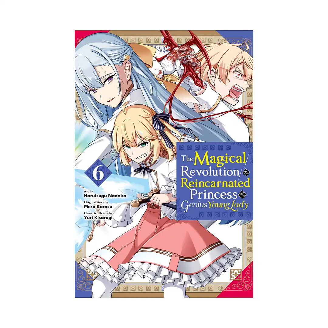 9798855406740 The Magical Revolution of the Reincarnated Princess and the Genius Young Lady (Manga) Volume 06