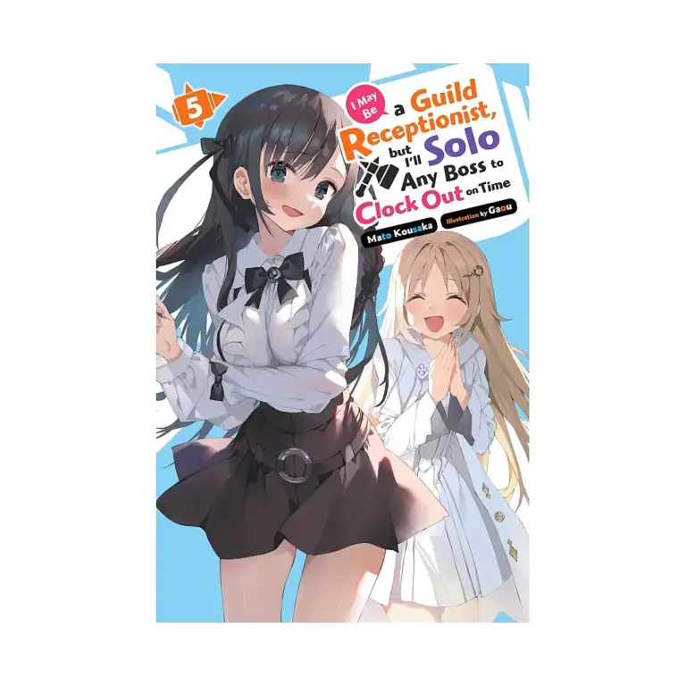 9798855407273 I May Be a Guild Receptionist, But I'll Solo Any Boss to Clock Out on Time (Light Novel) Volume 05