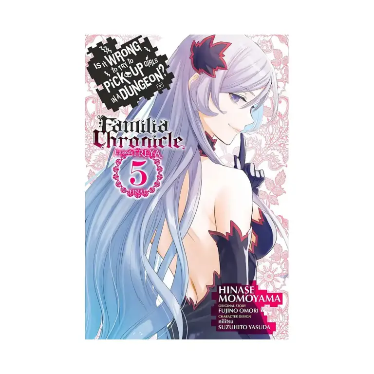 Is It Wrong to Try to Pick Up Girls in a Dungeon?: Familia Chronicle Episode Freya (Manga) Volume 05