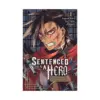 Sentenced to Be a Hero: The Prison Records of Penal Hero Unit 9004 (Manga) Volume 01