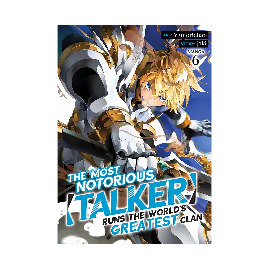 9798888431146 The Most Notorious "Talker" Runs the World's Greatest Clan (Manga) Volume 06
